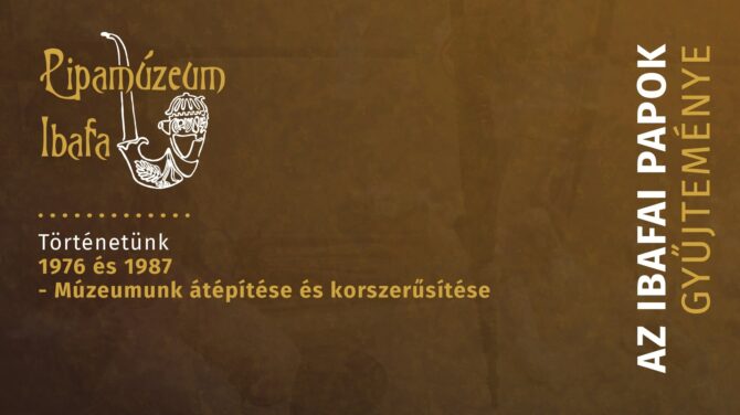 Múzeumunk átépítése és korszerűsítése